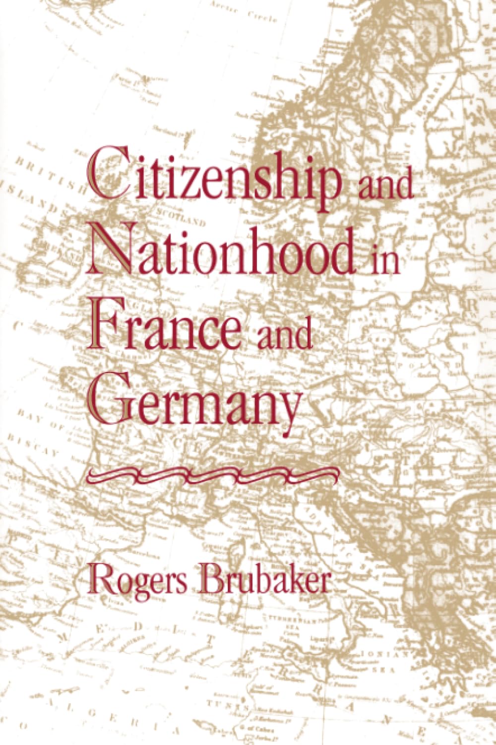 Citizenship and Nationhood in France and Germany
