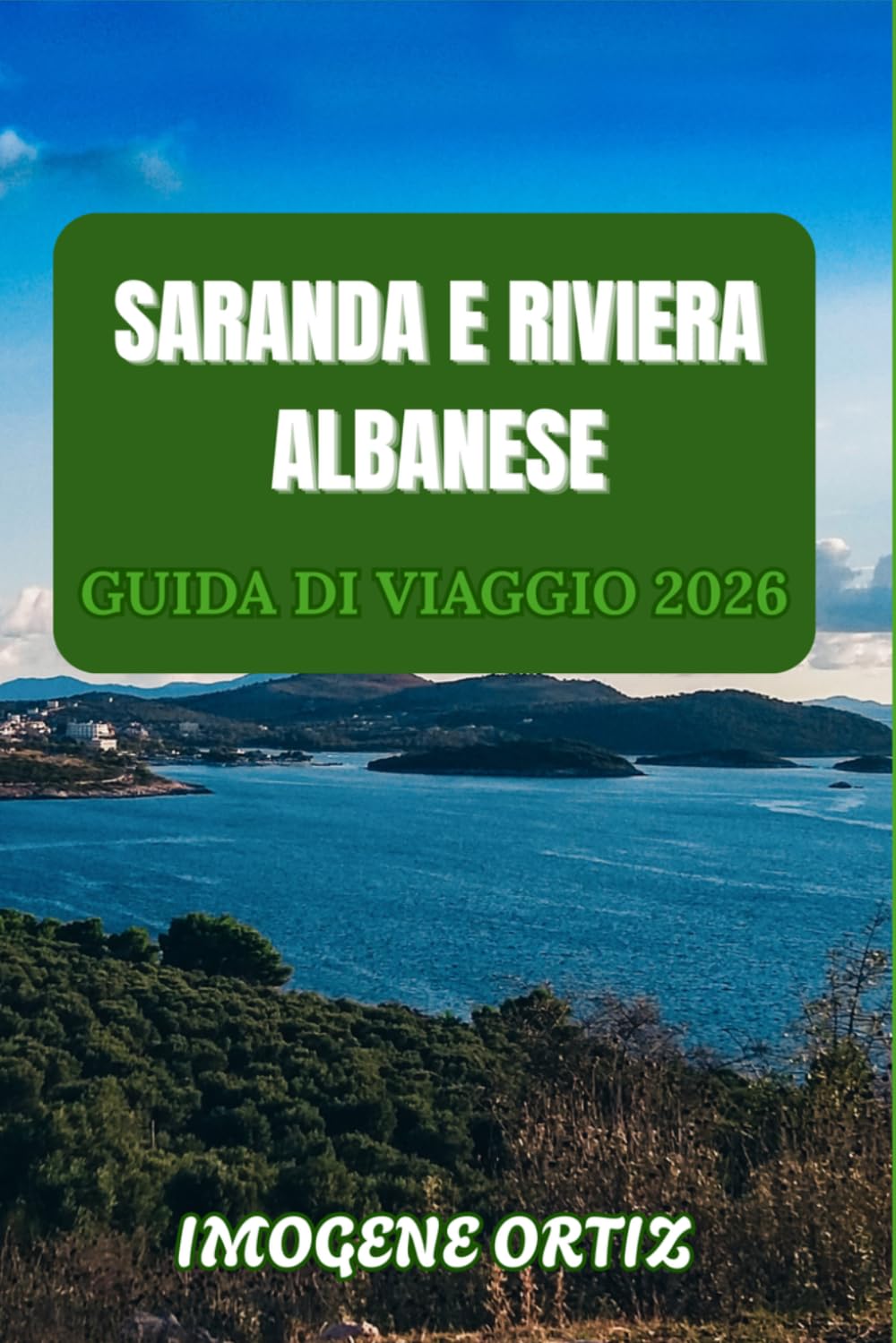 GUIDA DI VIAGGIO DI SARANDË E DELLA RIVIERA ALBANESE 2026