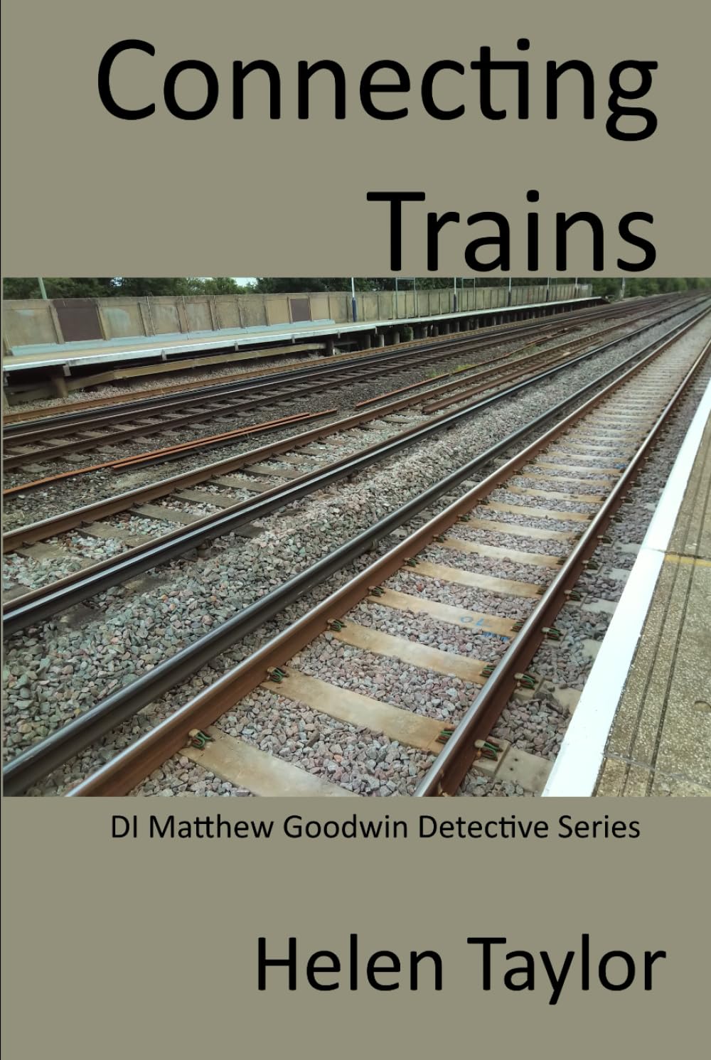 Connecting Trains (DI Matthew Goodwin Detective Series)