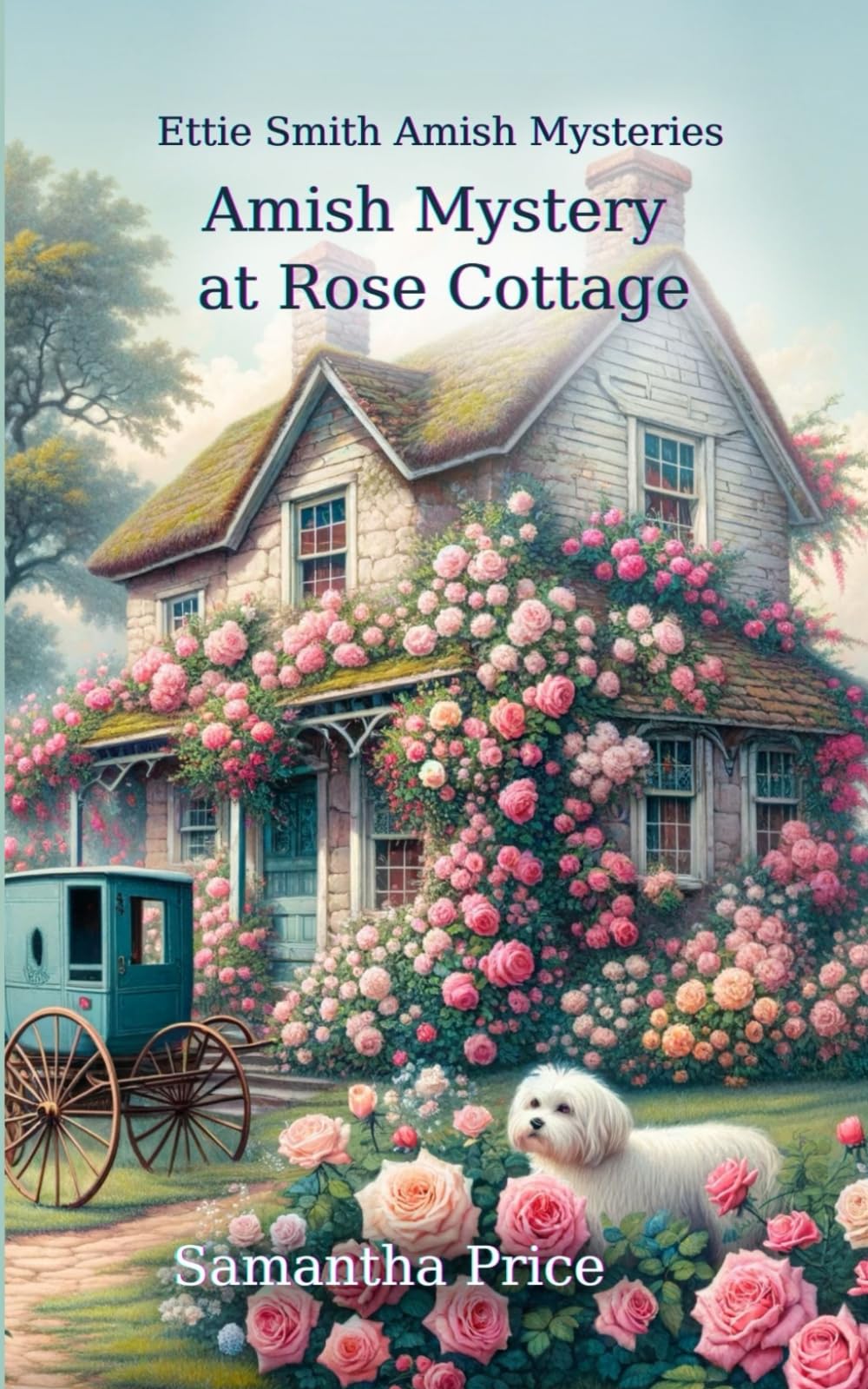 Amish Mystery At Rose Cottage: 16 (Ettie Smith Amish Mysteries)