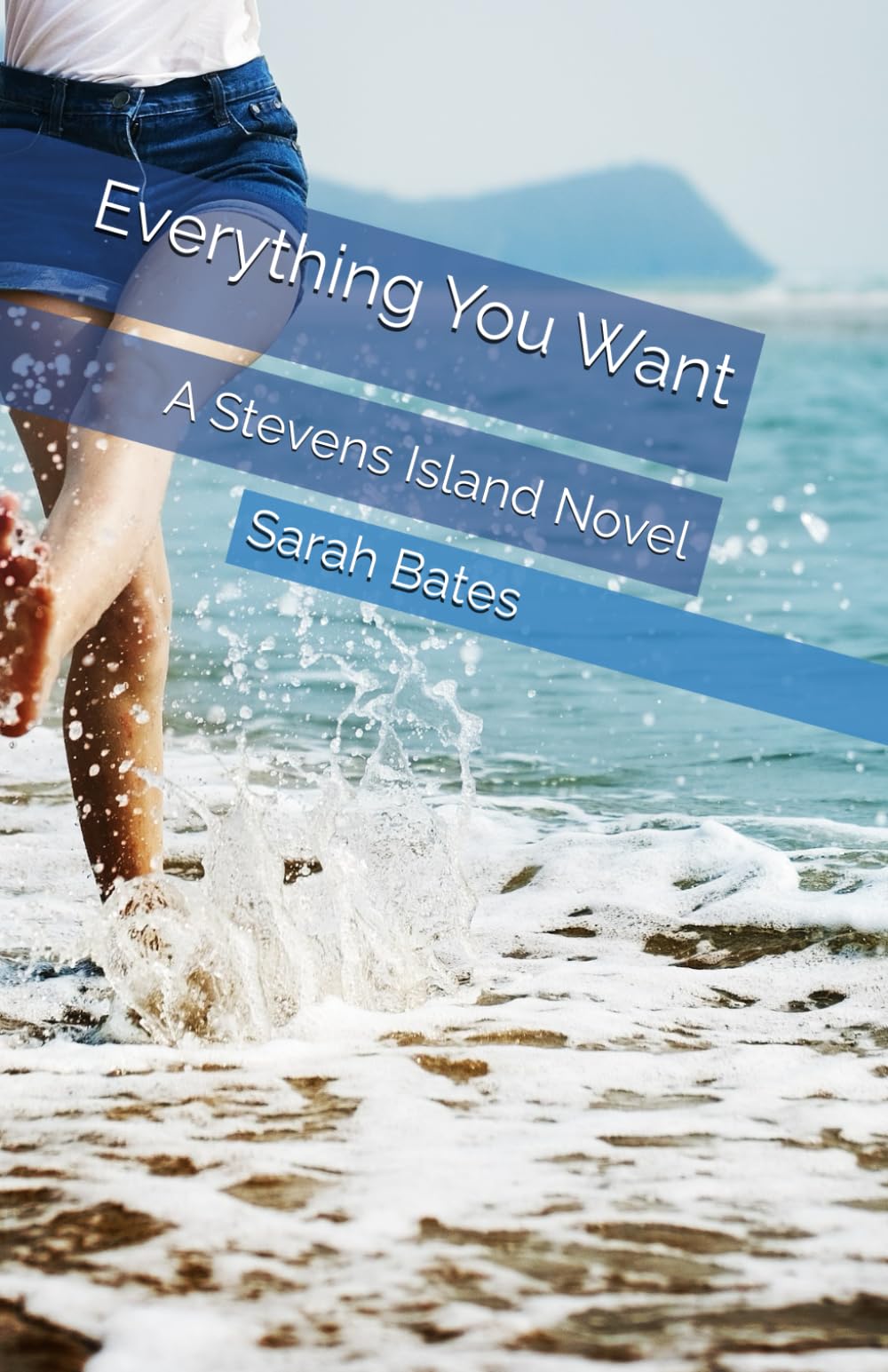 Everything You Want: A Stevens Island Novel