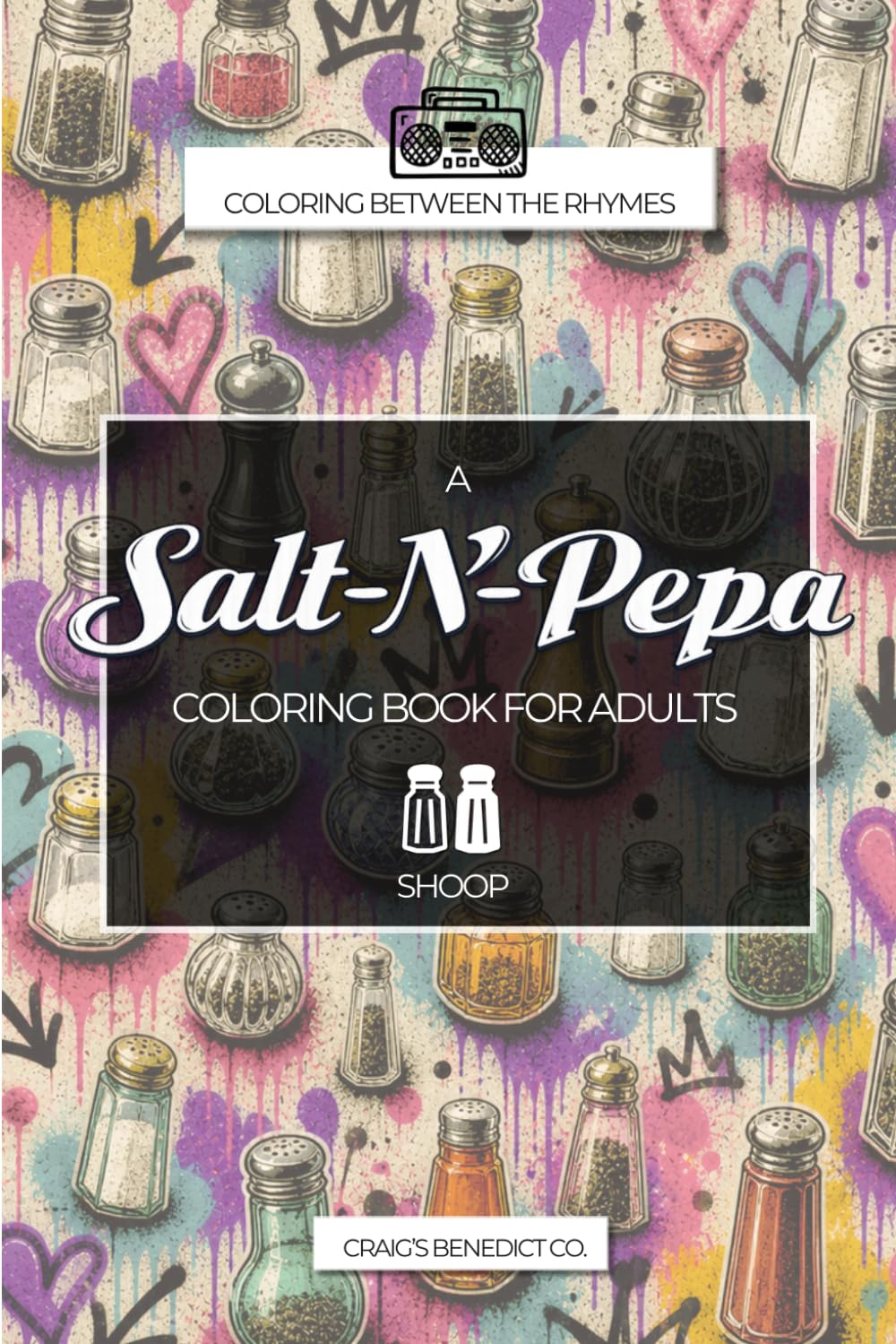 Coloring Between the Rhymes: A Salt-N-Pepa Coloring Book for Adults