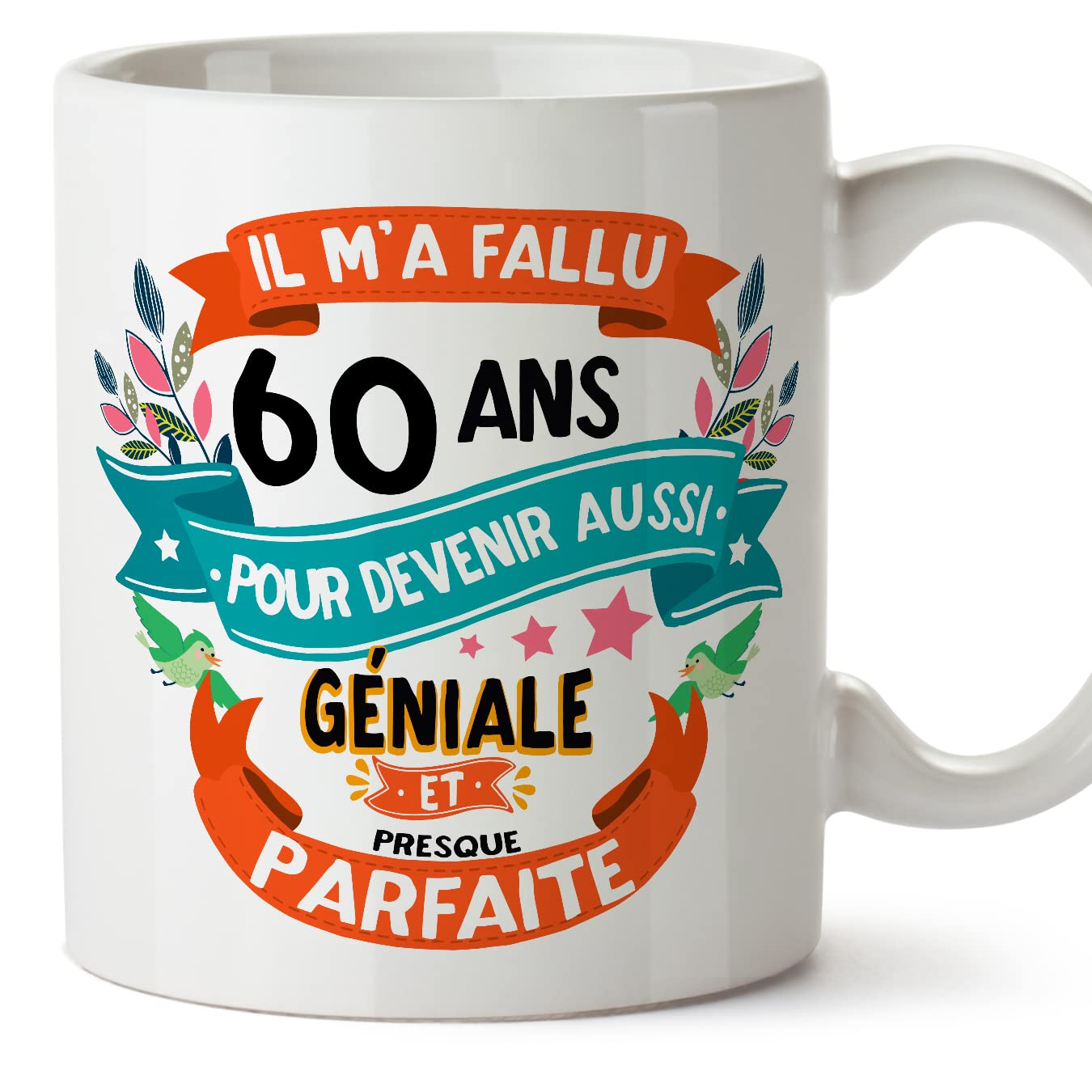 MUGFFINS 60 Birthday Mug - IL M'A FALLU 60 ANS Pour DEVENIR Aussi GENIALE - Funny Anniversary Present - 11 oz