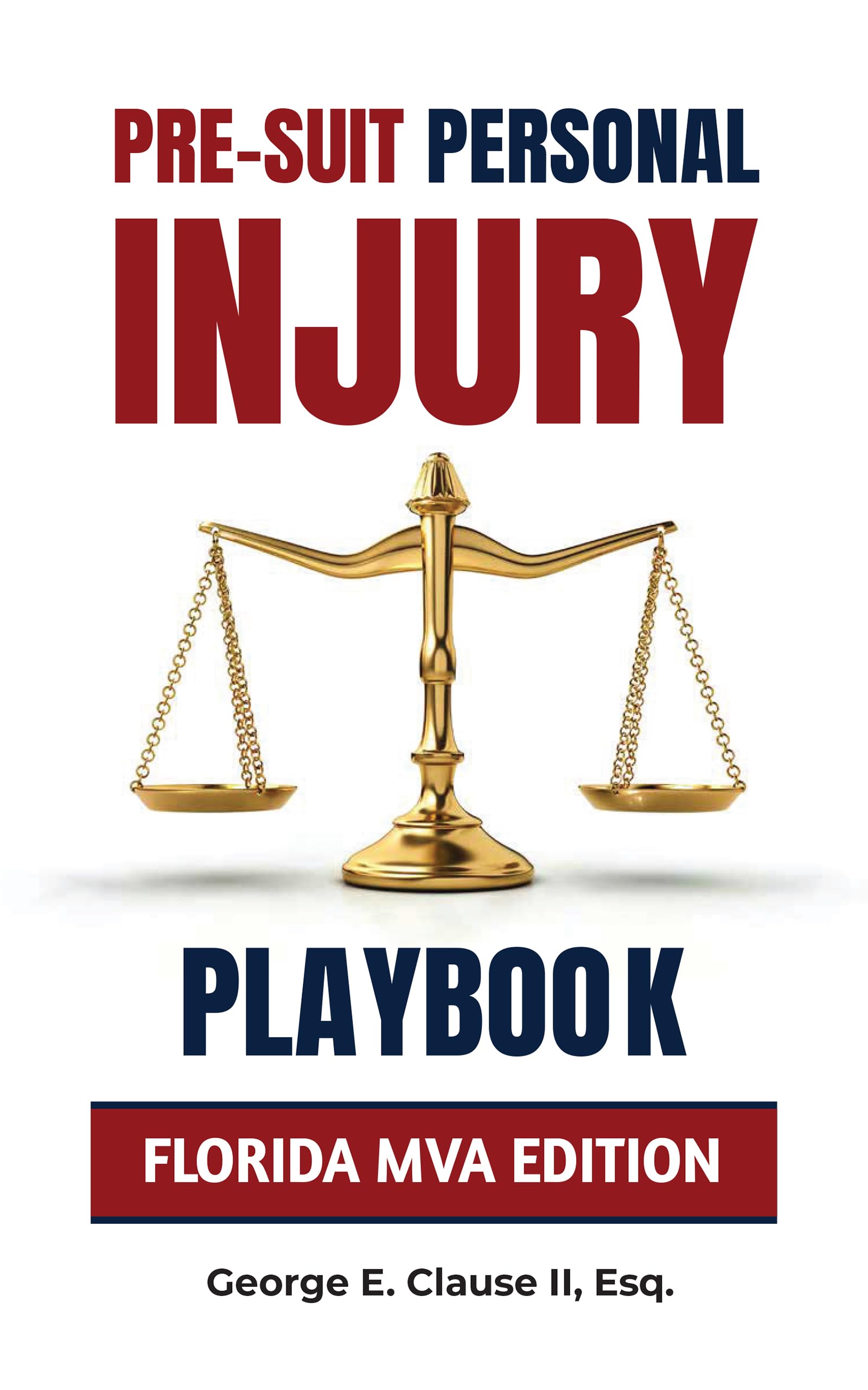 Pre-Suit Personal Injury Playbook: Florida MVA Edition