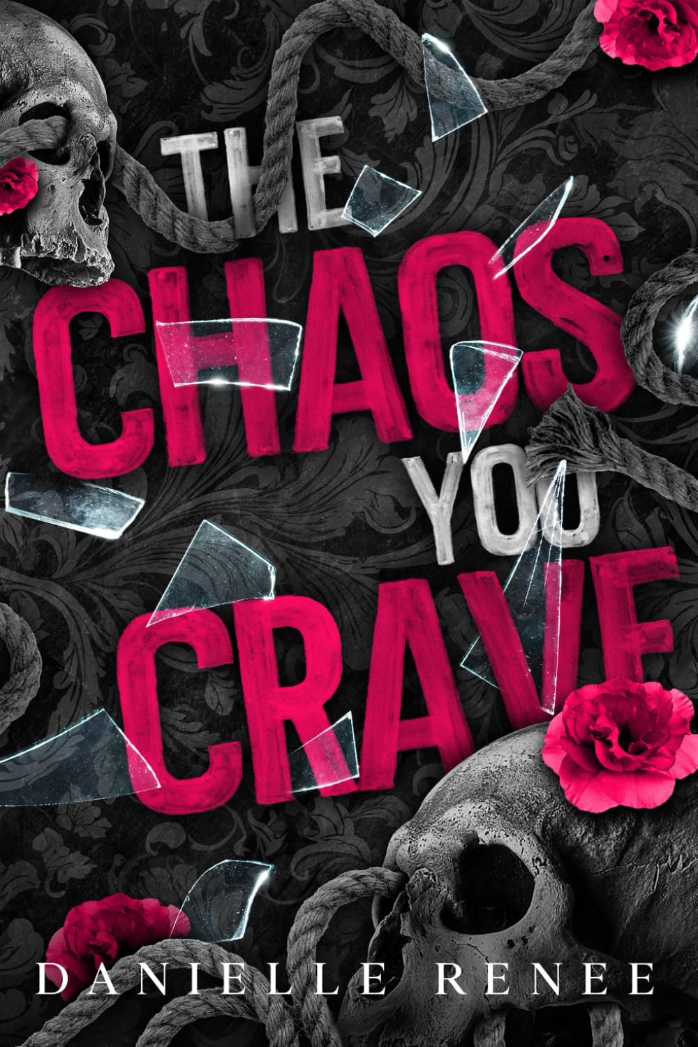 The Chaos You Crave: A High School Dark Romance: 1 (Love, Lust, and Liars)