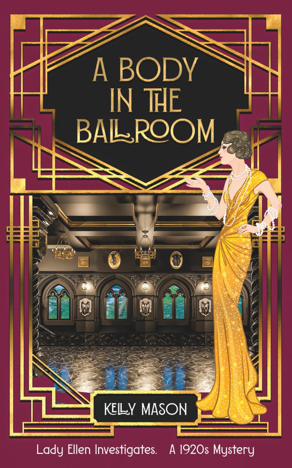 A Body in the Ballroom: A 1920s Mystery: A 1920s Cozy Mystery: 4 (Lady Ellen Investigates)