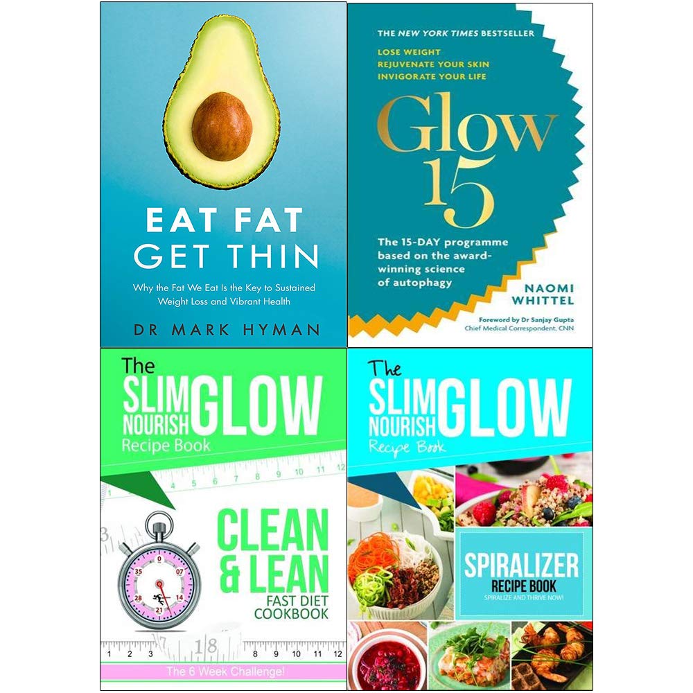 Eat fat get thin and glow15 and clean & lean and spiralize 4 books collection set