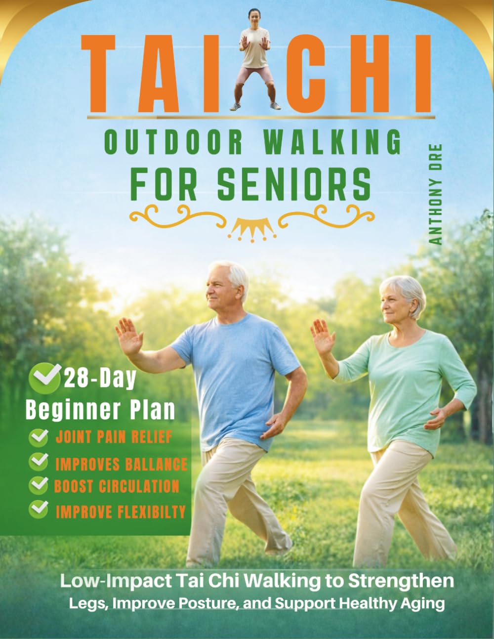 TAI CHI OUTDOOR WALKING FOR SENIORS: Low-Impact Tai Chi Walking to Strengthen Legs, Improve Posture, and Support Healthy Aging