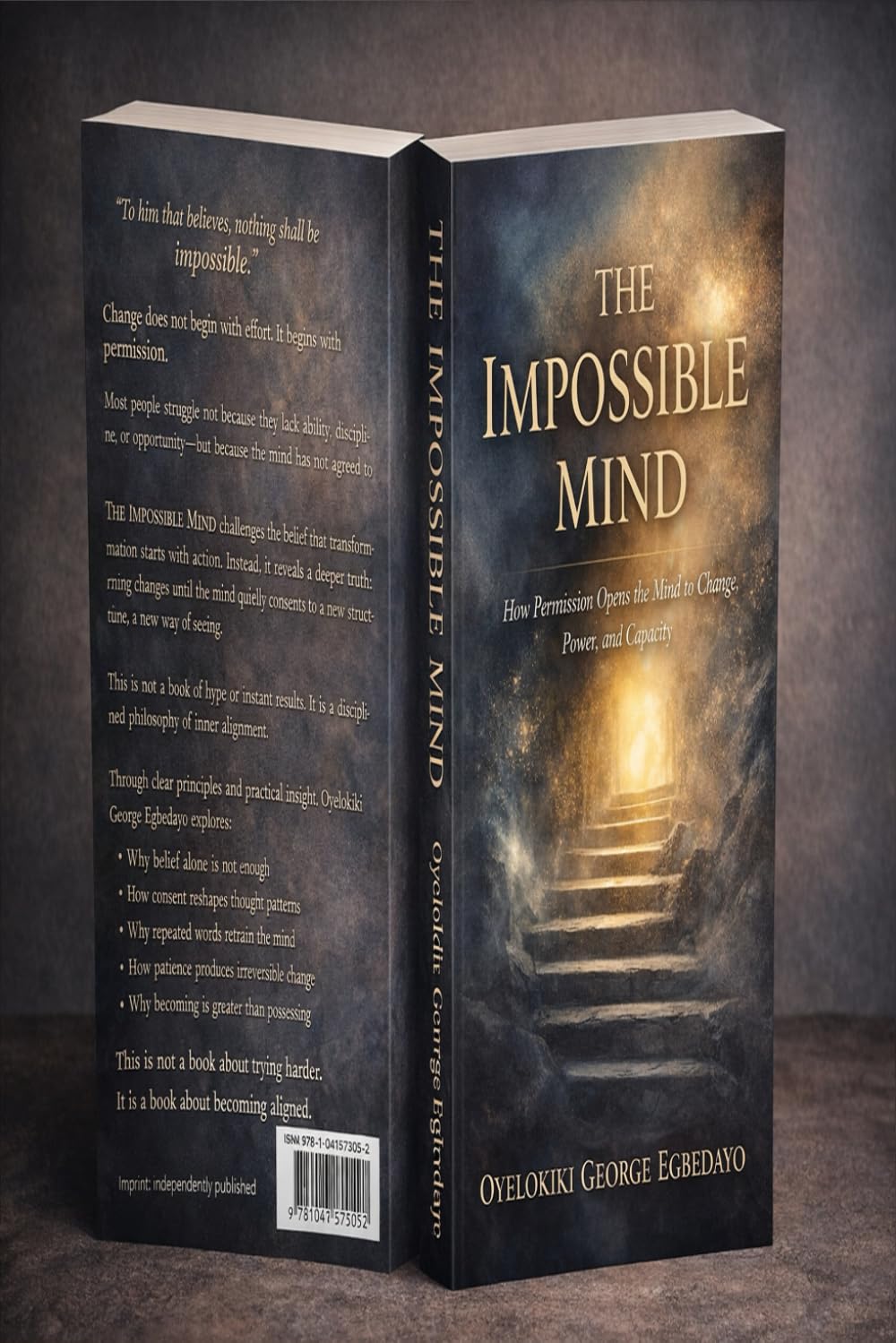 The Impossible Mind: How Permission Opens the Mind to Change, Power, and Capacity