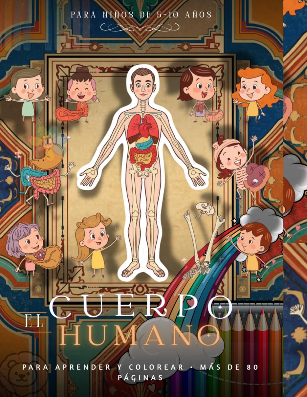 El cuerpo humano para niños: Libro para colorear con datos curiosos, anatomía sencilla y juegos divertidos: Una aventura educativa de la cabeza a los pies para edades de 5 a 10 años.