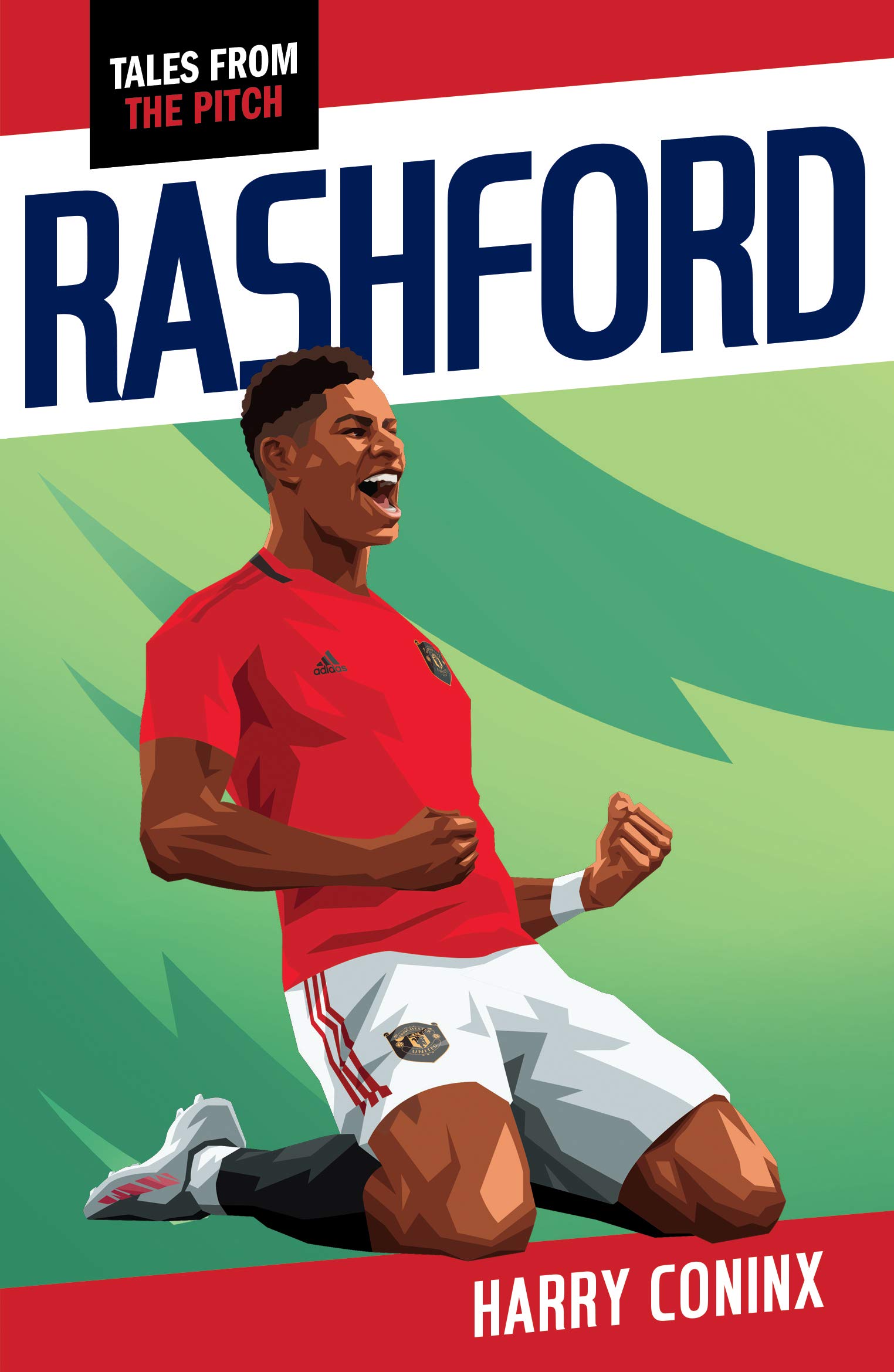 Rashford (Tales from the Pitch) By Harry Coninx