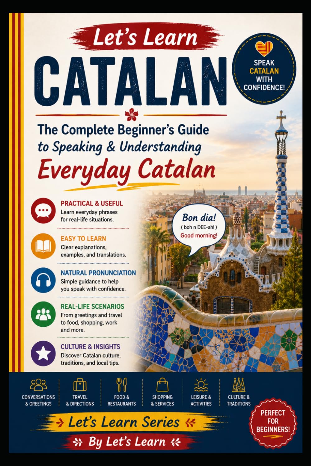Let's Learn Catalan: The Complete Beginner's Guide to Speaking & Understanding Everyday Catalan (Let's Learn For languages)