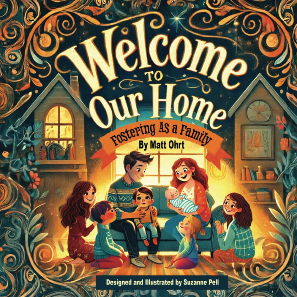 Welcome To Our Home: Fostering as a Family
