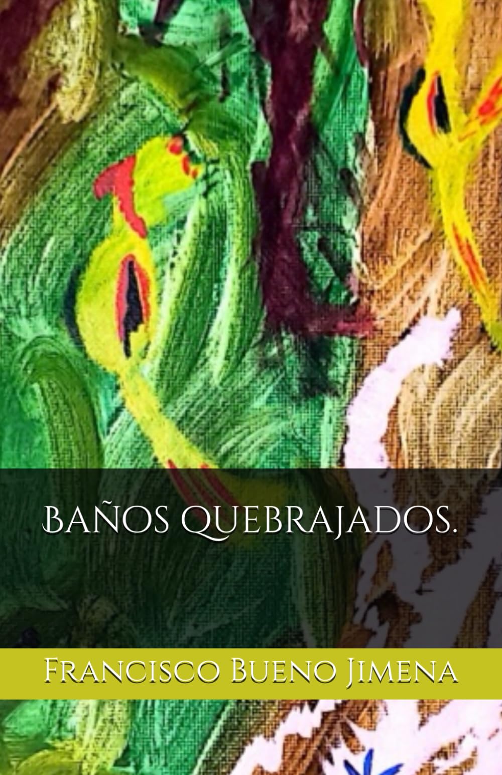 Baños quebrajados.