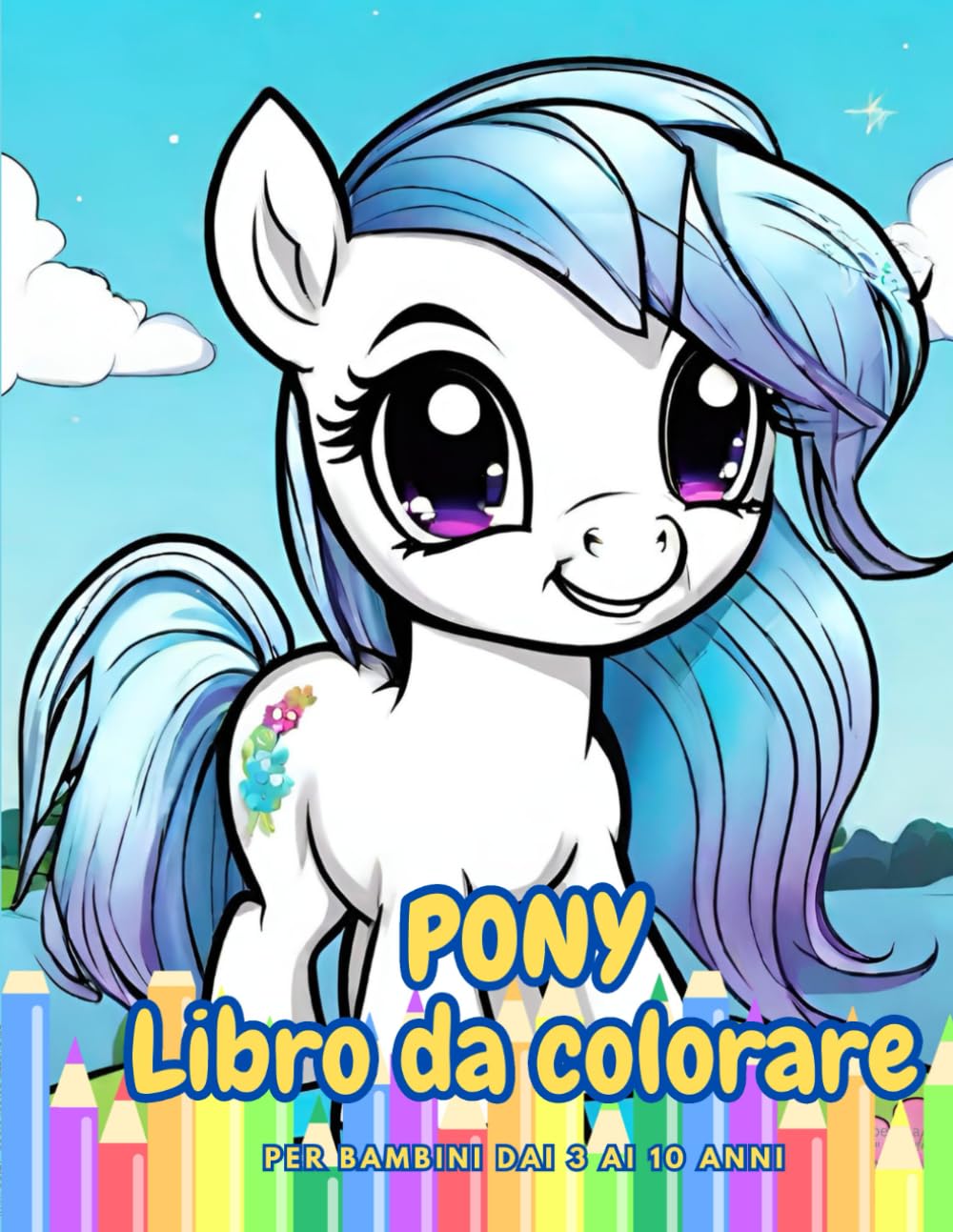 Libro da Colorare per Bambini (3-10 anni): tanti Pony da colorare - figure semplici