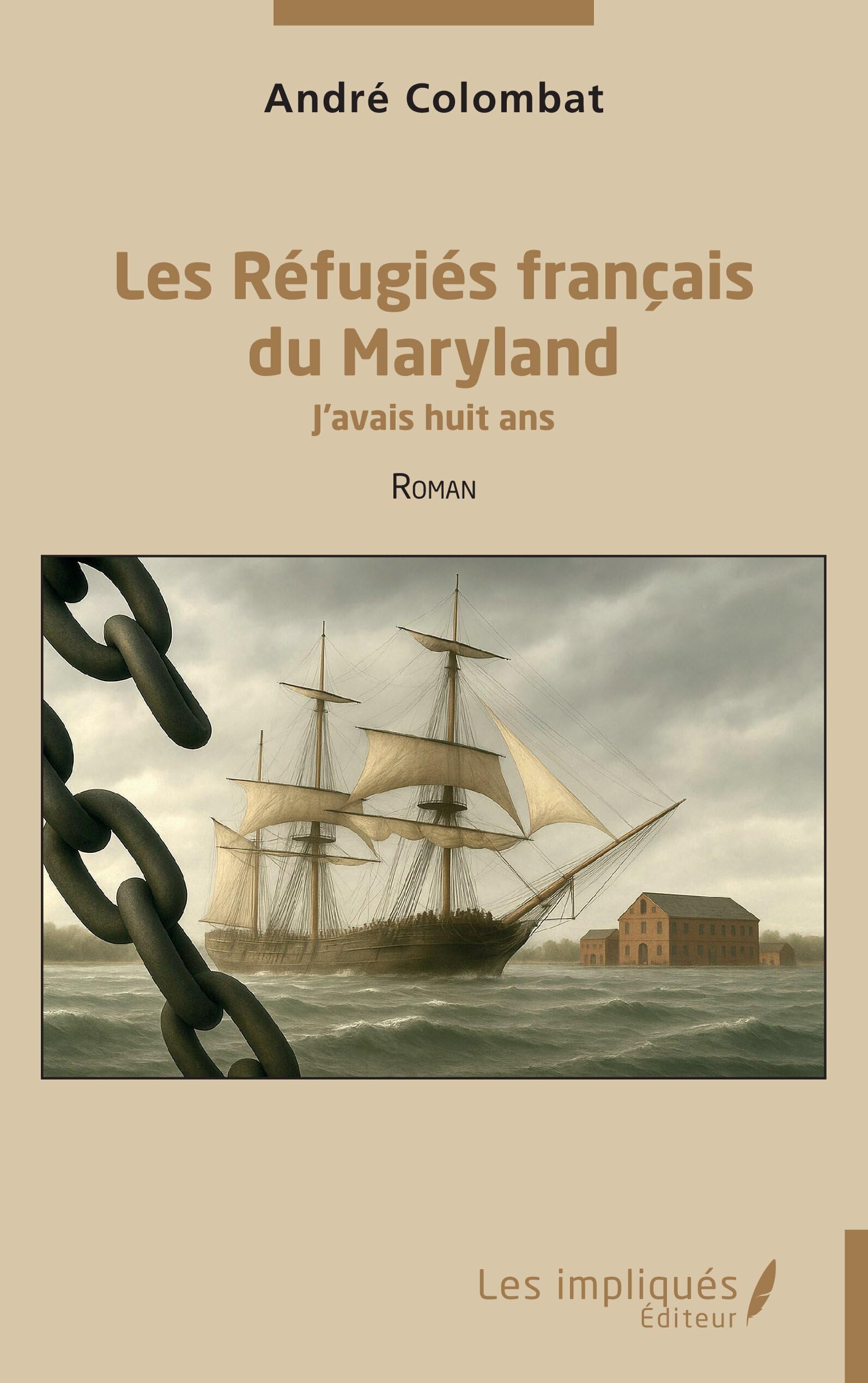 Les Réfugiés français du Maryland: J’avais huit ans