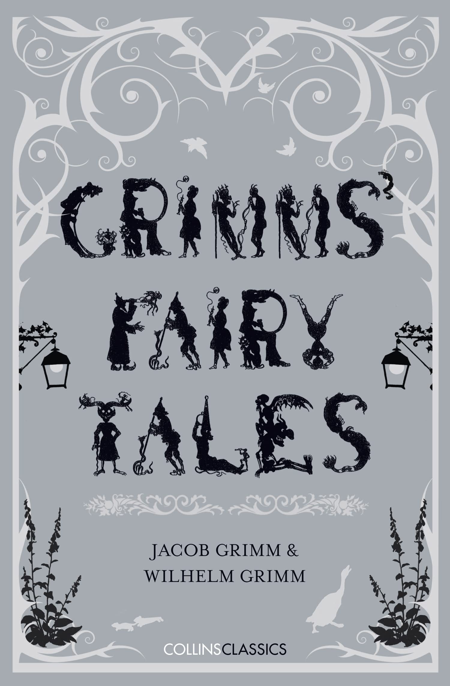 Grimms’ Fairy Tales: An Essential Classic Volume of Traditional Literature and Fables (Collins Classics)