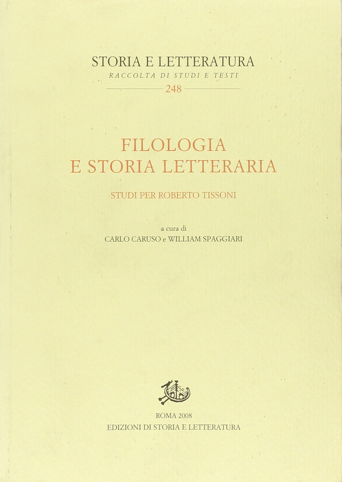 Filologia e storia letteraria. Studi per Roberto Tissoni