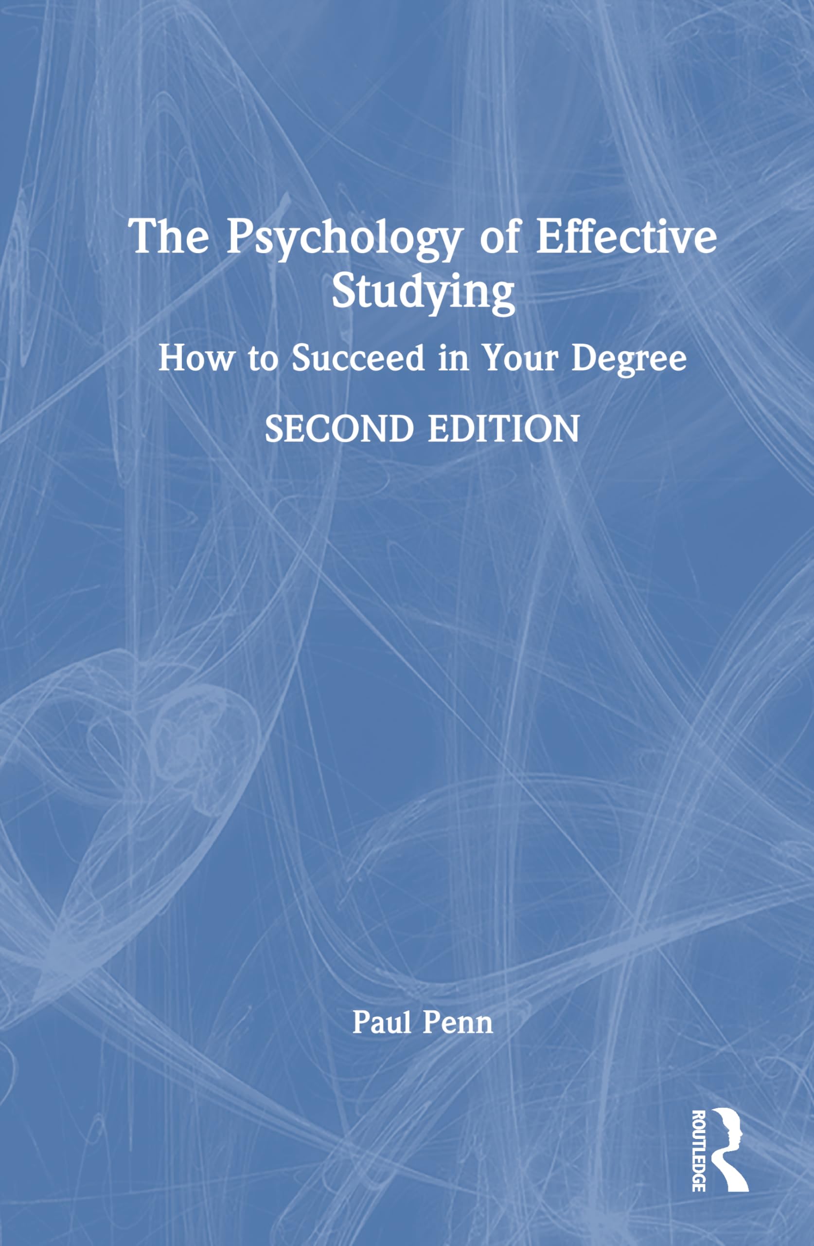 The Psychology of Effective Studying: How to Succeed in Your Degree
