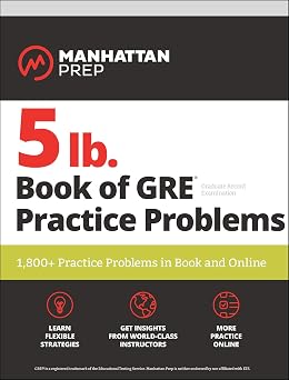 5 lb. Book of GRE Practice Problems Problems on All Subjects, Includes 1,800 Test Questions and Drills, Online Study Guide and Lessons from Interact for GRE Manhattan Prep 5 lb