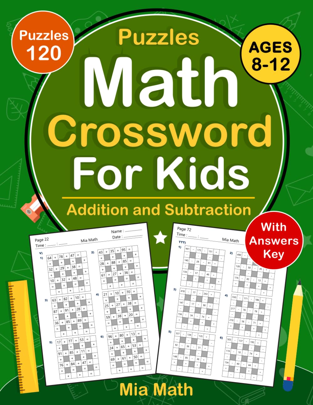 Math Crossword Puzzles For Kids 8-12 With Answers: Easy To Hard Math Crossword Puzzles Book For Kids 8-12 With Addition and Subtraction With 120 Puzzles | Crossmath Puzzles book For Kids 8-12