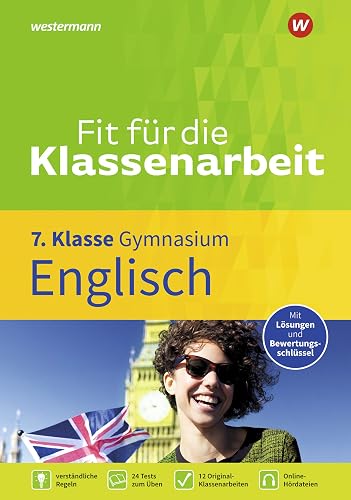 Fit für die Klassenarbeit - Gymnasium: Klassenarbeitstrainer Englisch 7 (Fit für die Klassenarbeit: Klassenarbeitstrainer Gymnasium)