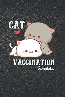 Cat Vaccination Schedule: Cat Immunization Log Book, Cat Vaccination Record Book, Cats Medical ... Book Record, Kitten Vaccine Book,Shots... Perfect ... 9" (15.24cm x 22.86cm) and Beautiful 120 page