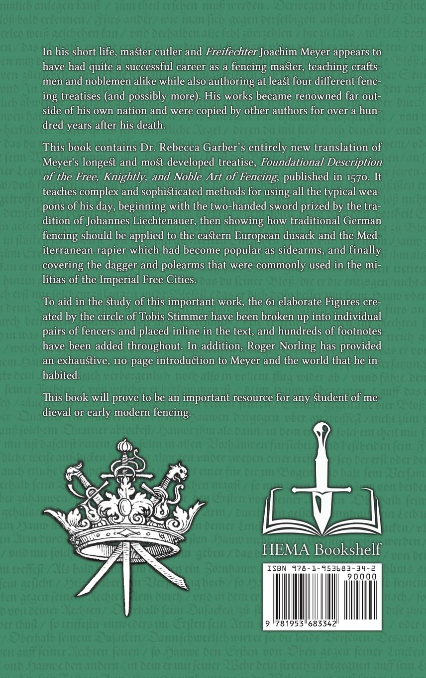 Foundational Description of the Art of Fencing: The 1570 Treatise of Joachim Meyer (Reading Edition)