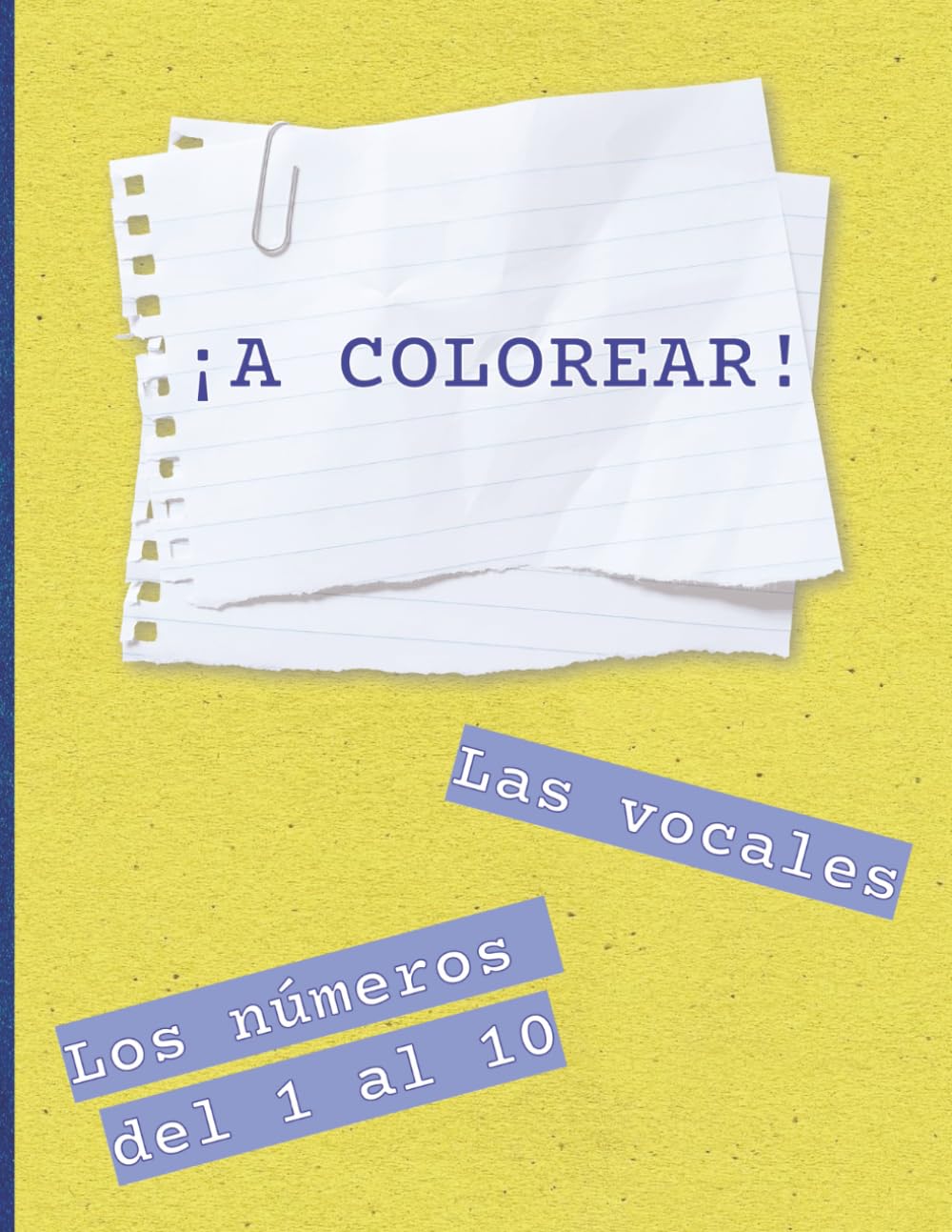 ¡A colorear!: Las vocales y los números del 1 al 10
