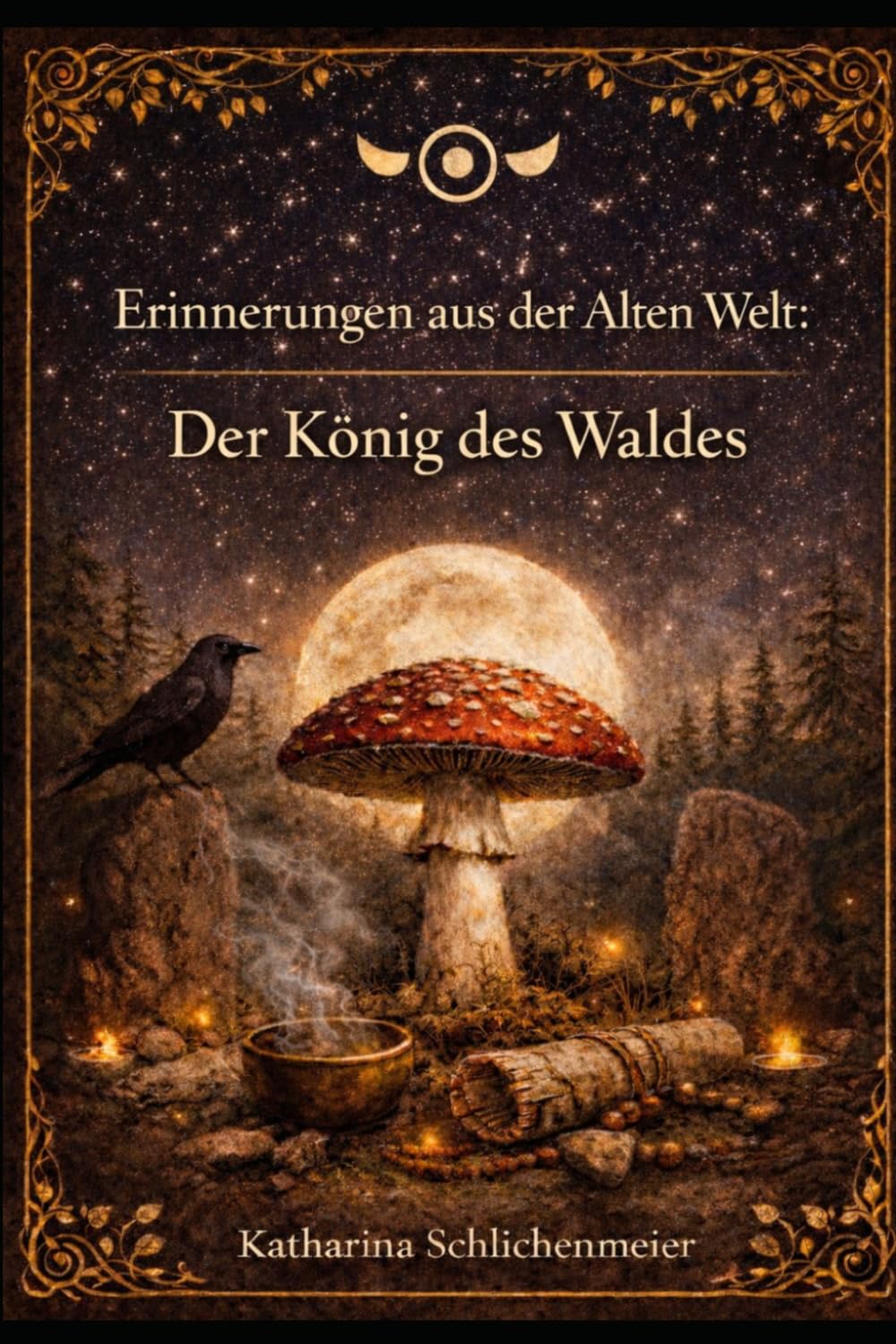 Erinnerungen aus der Alten Welt:: Der König des Waldes