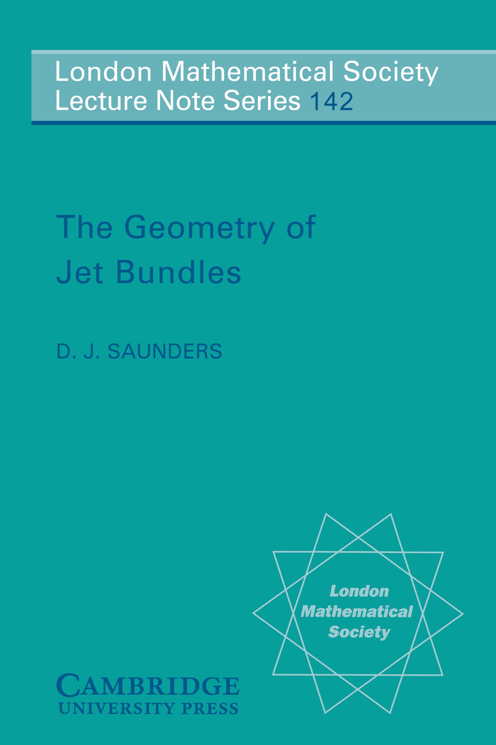 The Geometry of Jet Bundles (London Mathematical Society Lecture Note Series Book 142)