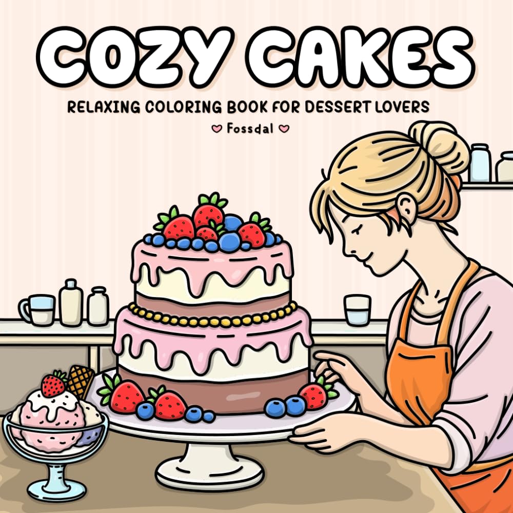 Cozy cakes: Relaxing coloring book for dessert lovers