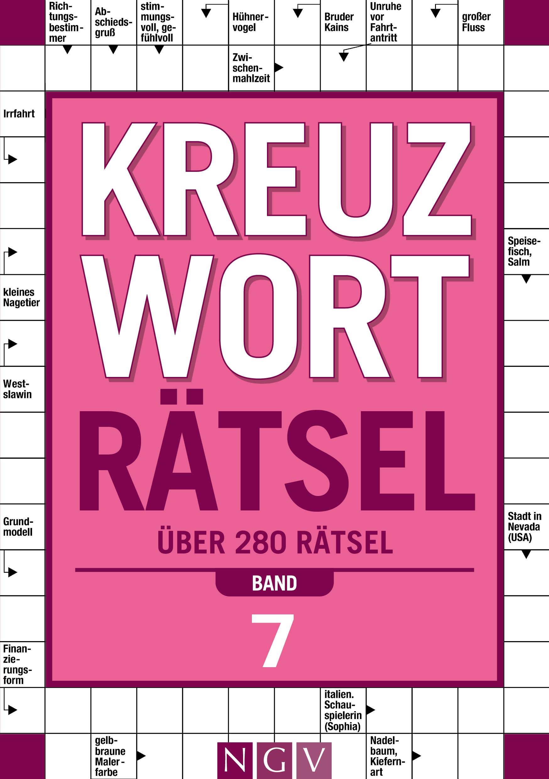 Kreuzworträtsel - Band 7 I Über 280 Rätsel für Erwachsene: Kreuzworträtselbuch für Denksport | Rätselbuch als Geschenk für Rätselfans