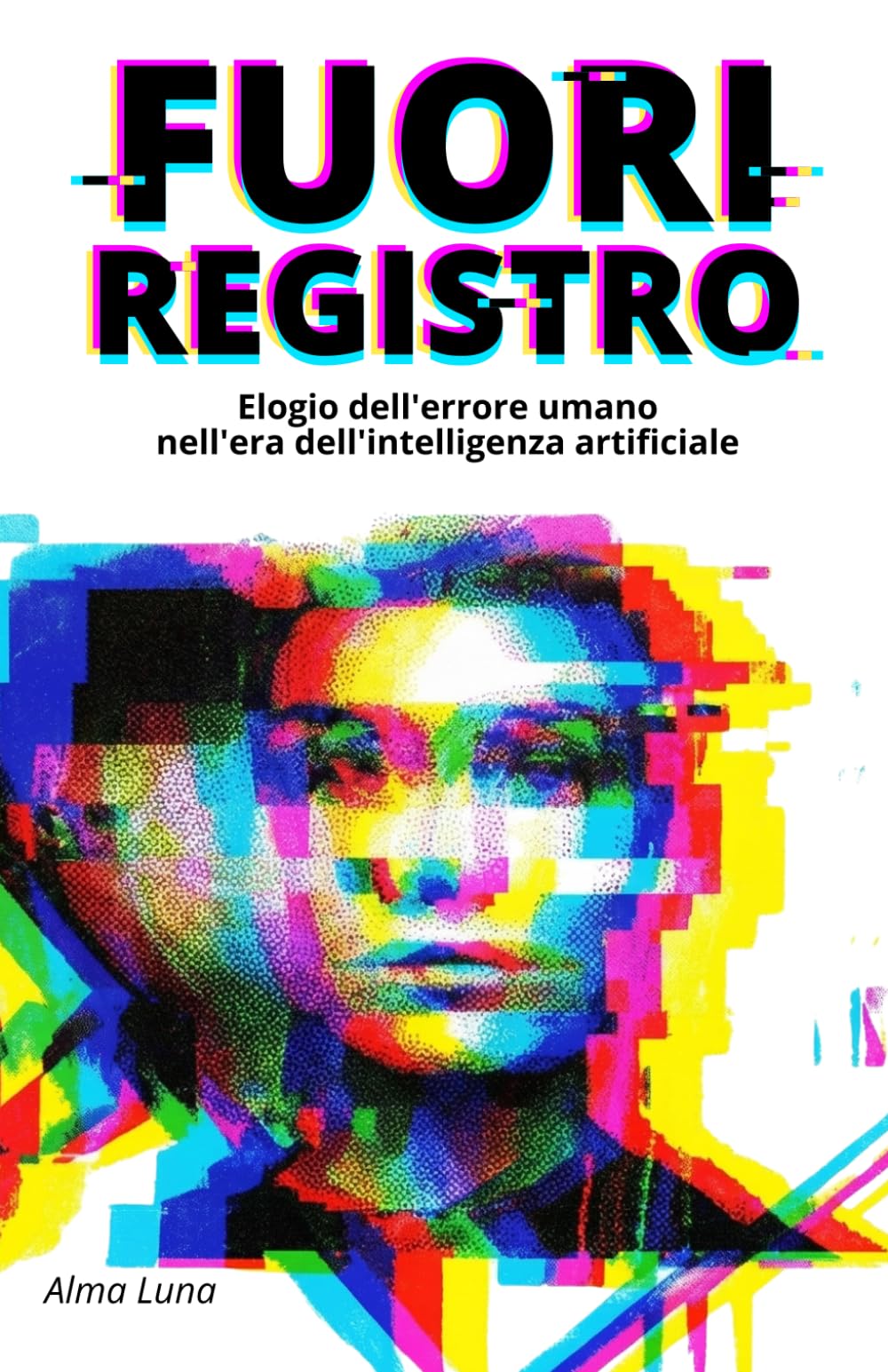 Fuori Registro: Elogio dell'errore umano nell'era dell'intelligenza artificiale
