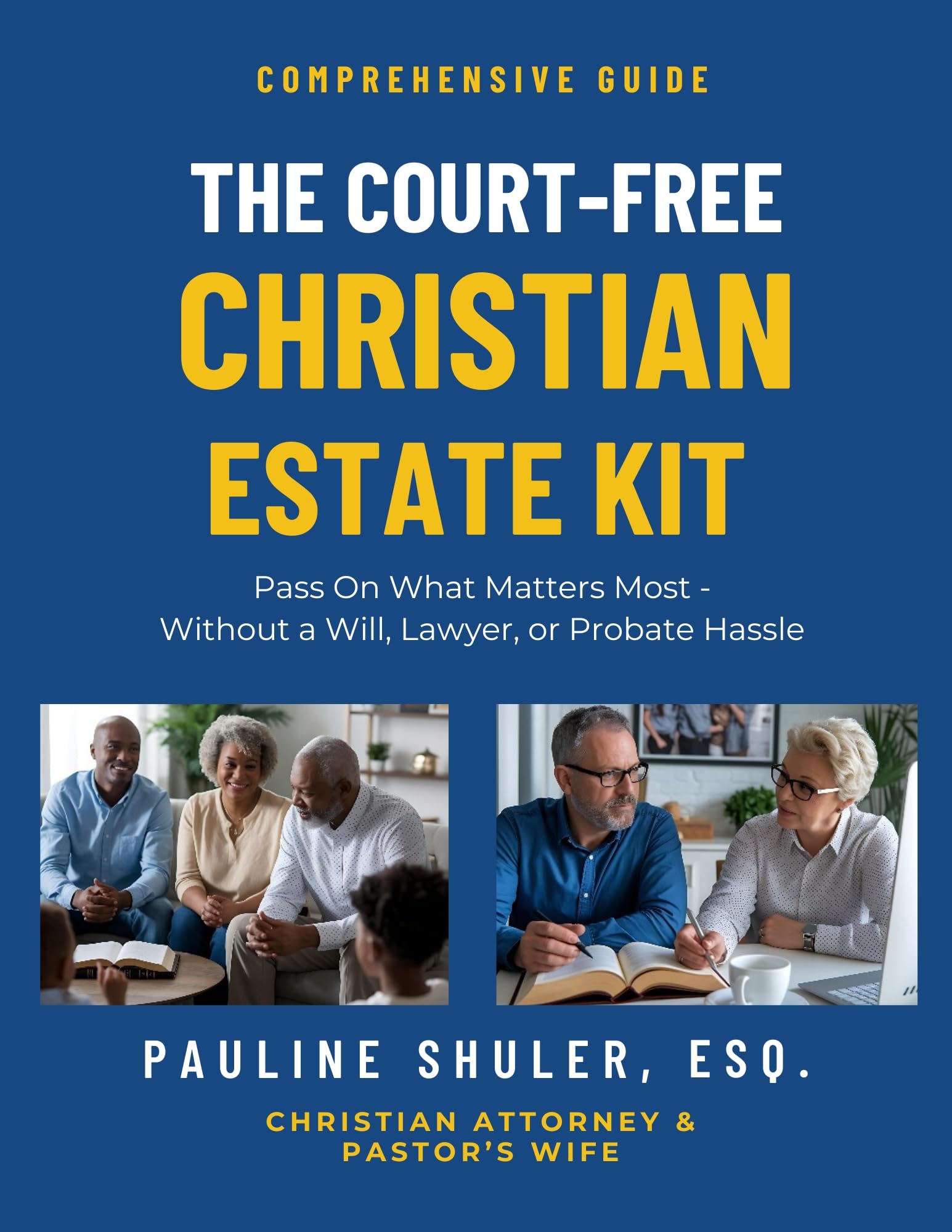 The Court-Free Christian Estate Kit: Pass On What Matters Most - Without a Will, Lawyer, or Probate Hassle