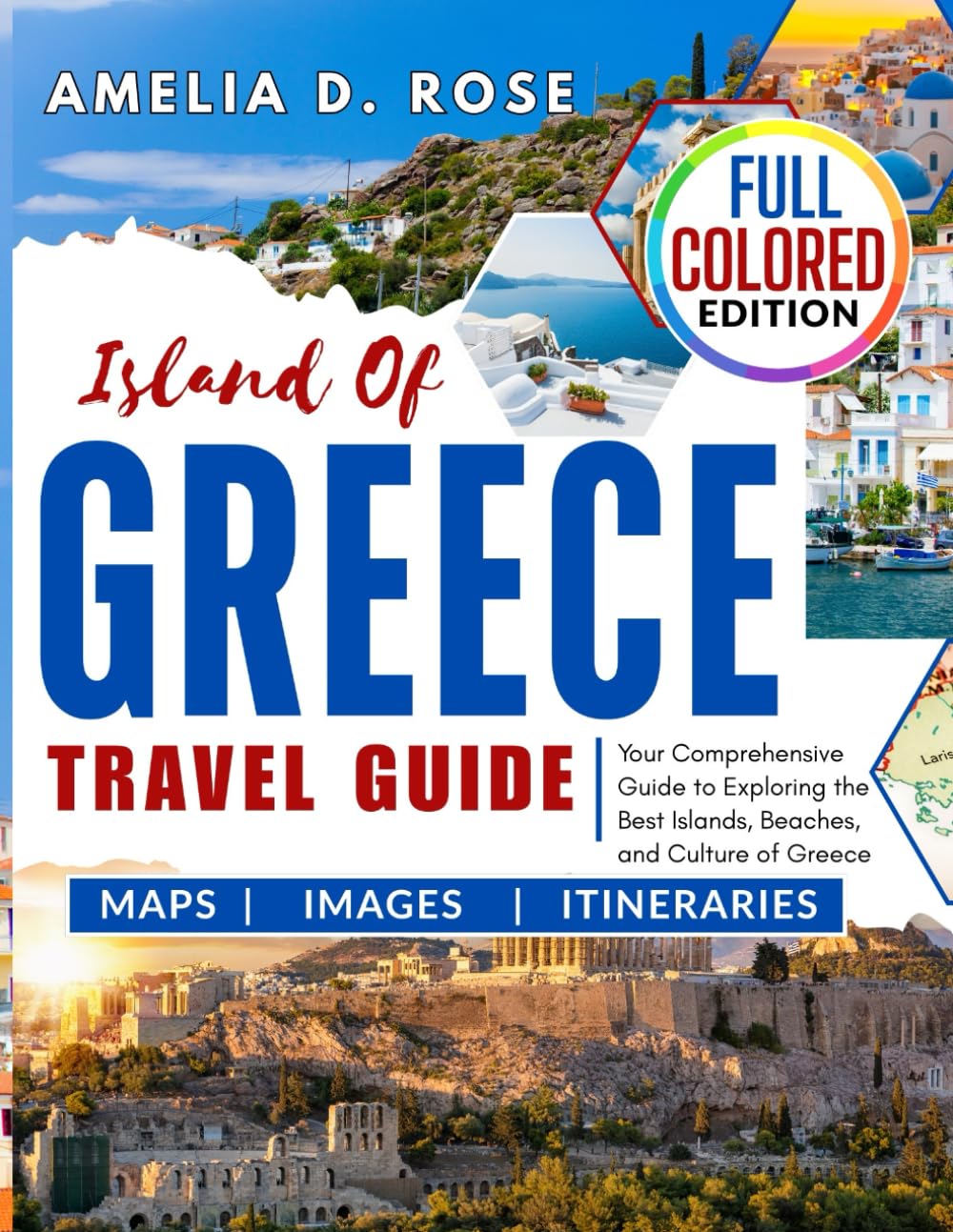 Island of GREECE TRAVEL GUIDE: Your Comprehensive Guide to Exploring the Best Islands, Beaches, and Culture of Greece.