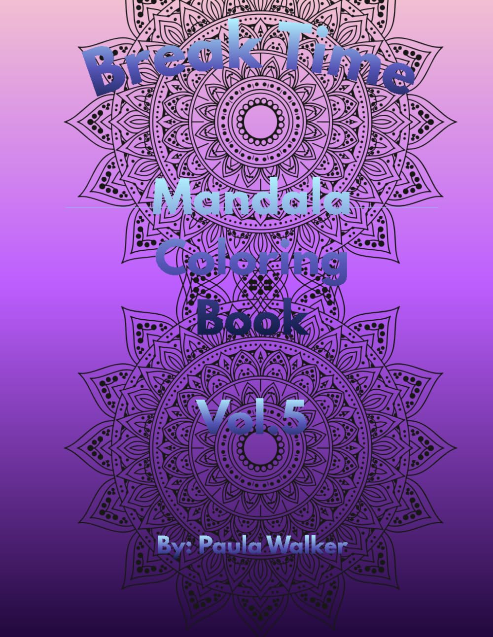Break Time Mandala: Coloring Book Vol.5