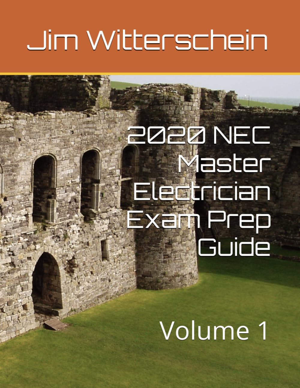 2020 NEC Master Electrician Exam Prep Guide: Volume 1