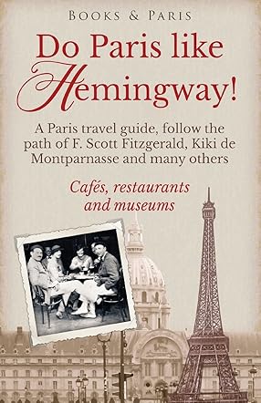 Do Paris Like Hemingway!