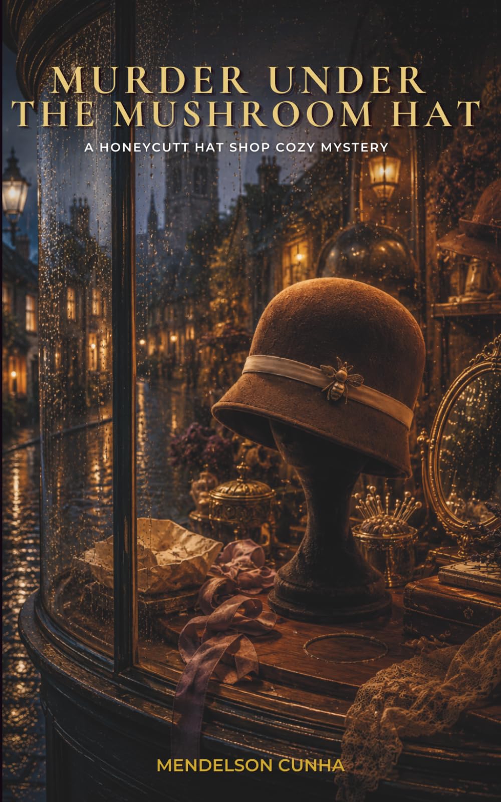 Murder Under the Mushroom Hat: A Honeycutt Hat Shop Cozy Mystery
