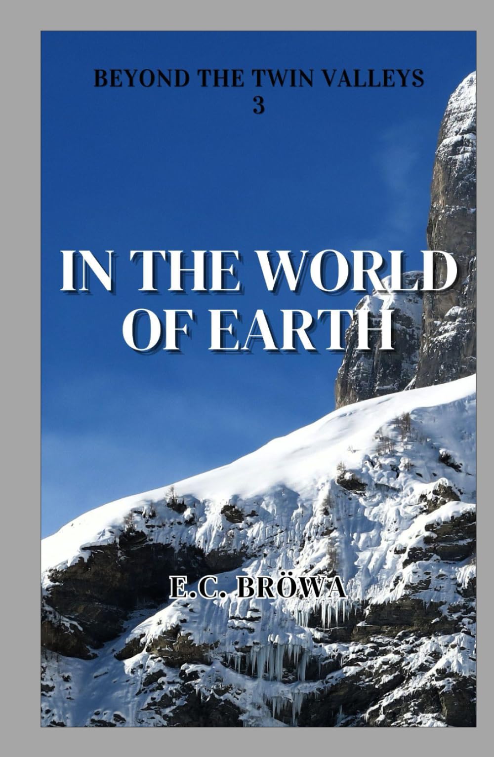 In the World of Earth (Beyond the Twin Valleys)