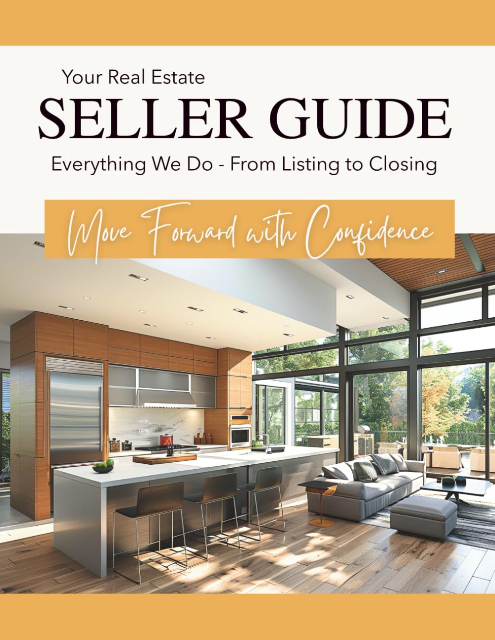 Your Real Estate SELLER GUIDE - Everything We Do - From Listing to Closing: Move Forward with Confidence - A Strategic Guide to Selling Your Home (Mini Mastery Series by Be a Better Agent)