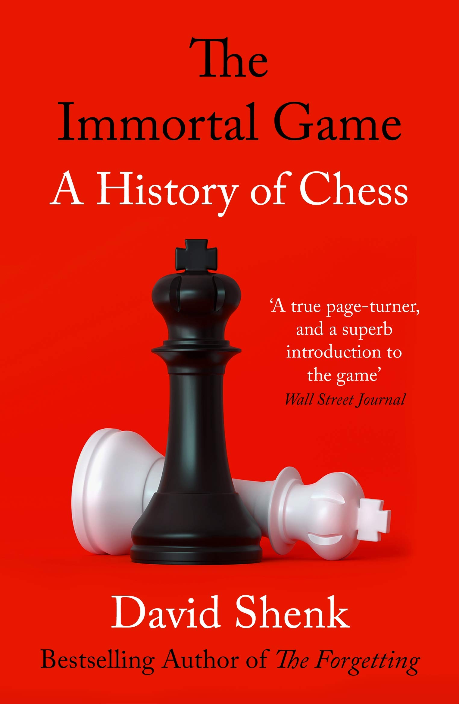 The Immortal Game: A History of Chess
