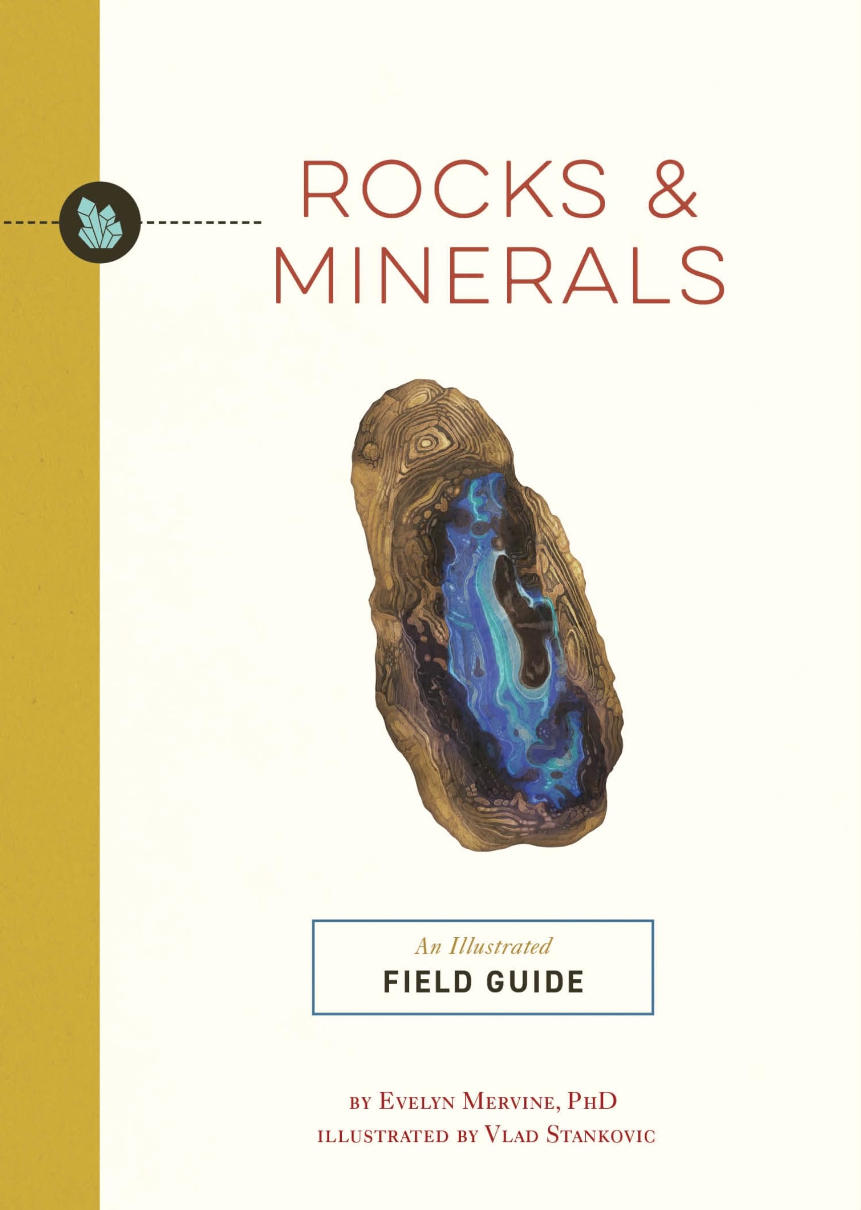 Rocks & Minerals: An Illustrated Field Guide