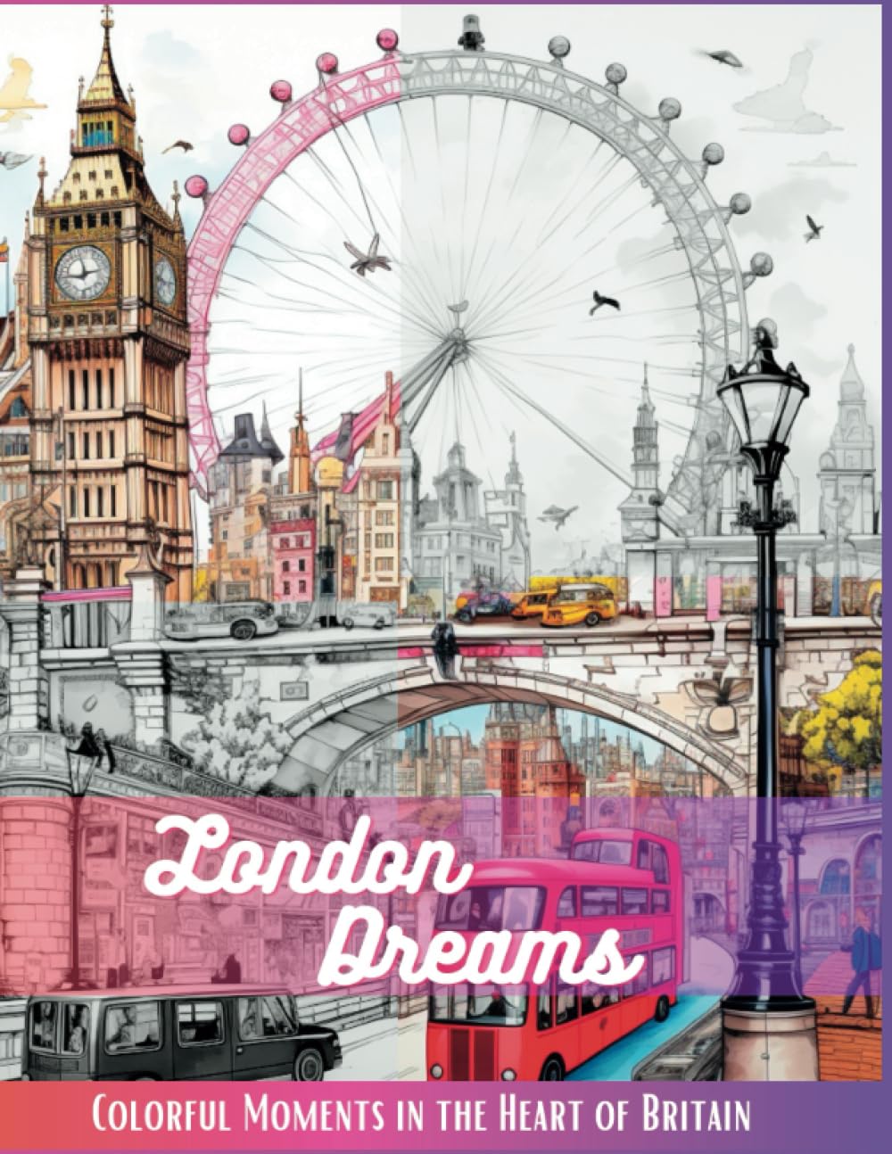 London Dreams: Colorful Moments in the Heart of Britain