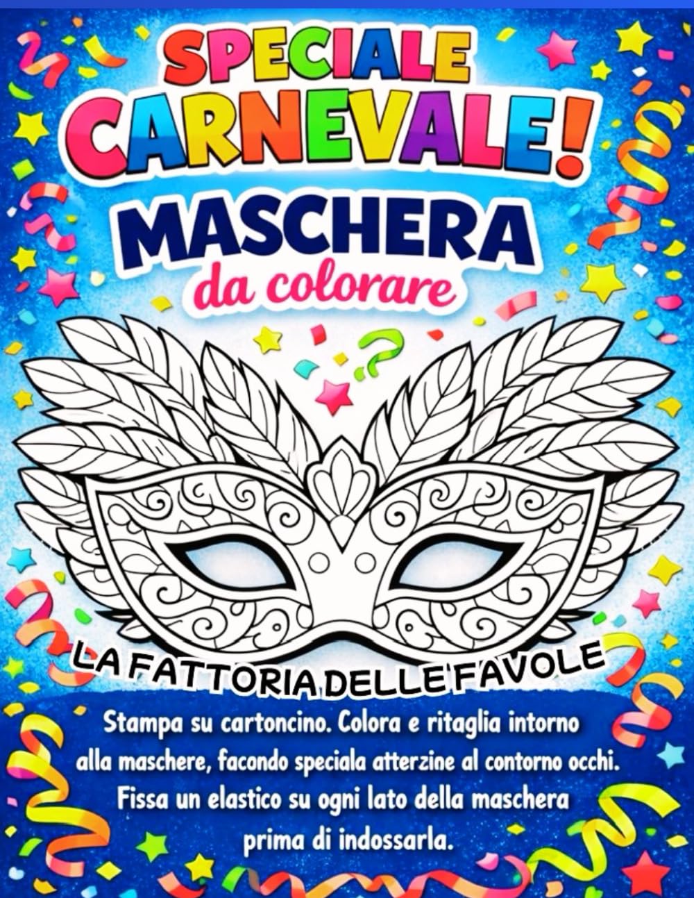 MASCHERE DI CARNEVALE: SPECIALE CARNEVALE