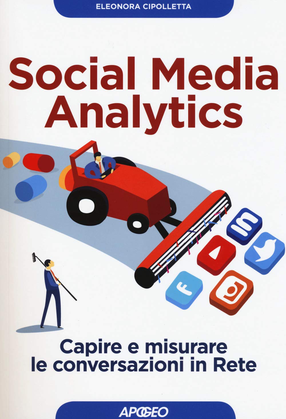 Social Media Analytics. Capire E Misurare Le Conversazioni In Rete - 4