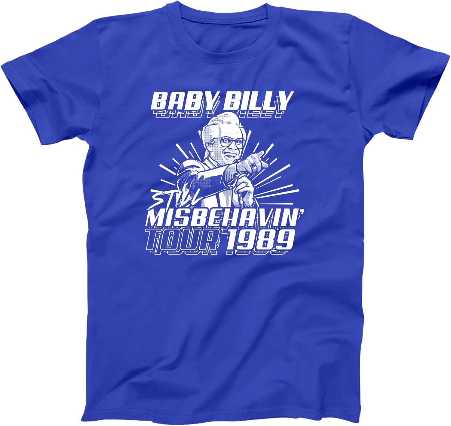 Baby Billy World Tour 1989 - Still Misbehavin - Funny Humor tv Show Preacher Comedy Xs-6x - Soft - Unisex Tee