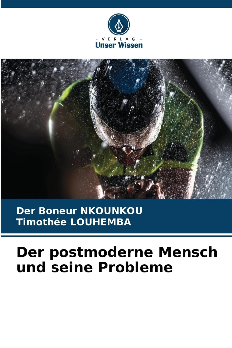 Der postmoderne Mensch und seine Probleme