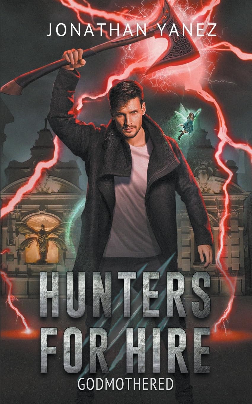 Godmothered: 4 (Hunters for Hire)